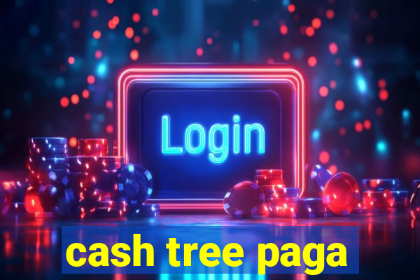 cash tree paga